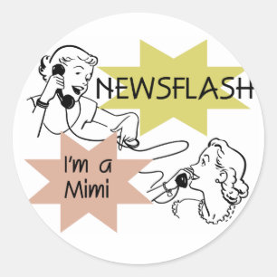 Sticker Rond Newsflash Je suis un Mimi Tshirts et cadeaux