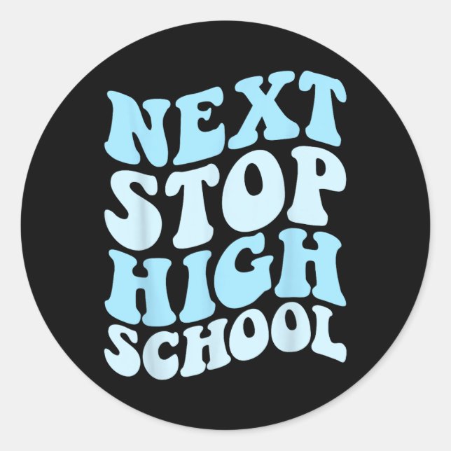 Sticker Rond Next Stop Lycée élémentaire de l'école primaire di (Devant)