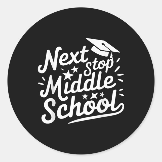 Sticker Rond Next Stop Middle School Graduation 2025 Dernier jo (Devant)