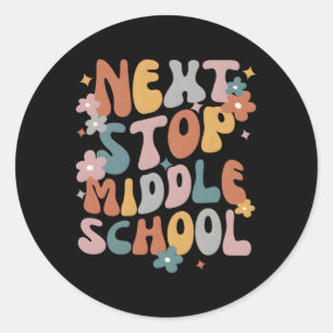 Sticker Rond Next Stop Middle School Graduation Dernier Jour De