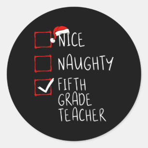 Sticker Rond Nice Naughty 5e année Enseignant Liste de Noël Sa