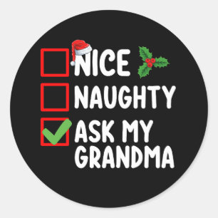 Sticker Rond Nice Naughty Ask My Grand'ma Liste de Noël Famille