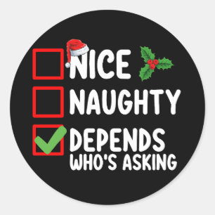 Sticker Rond Nice Naughty Depends Qui demande Noël