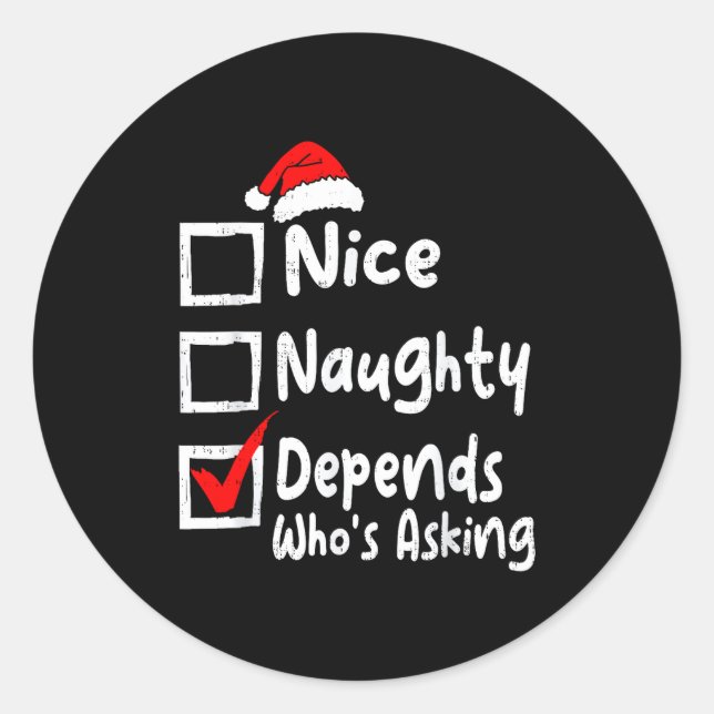 Sticker Rond Nice Naughty Depends Whos Asking Funny Christmas L (Devant)