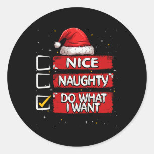 Sticker Rond Nice Naughty Faire Ce Que Je Veux Liste De Noël Pè