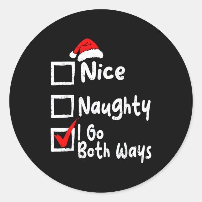 Sticker Rond Nice Naughty I Go Both Ways Funny Christmas List F (Devant)