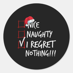 Sticker Rond Nice Naughty I Regret Nothing Liste de Noël Père N