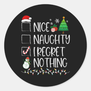 Sticker Rond Nice Naughty I Regret Nothing Liste de Noël Père N