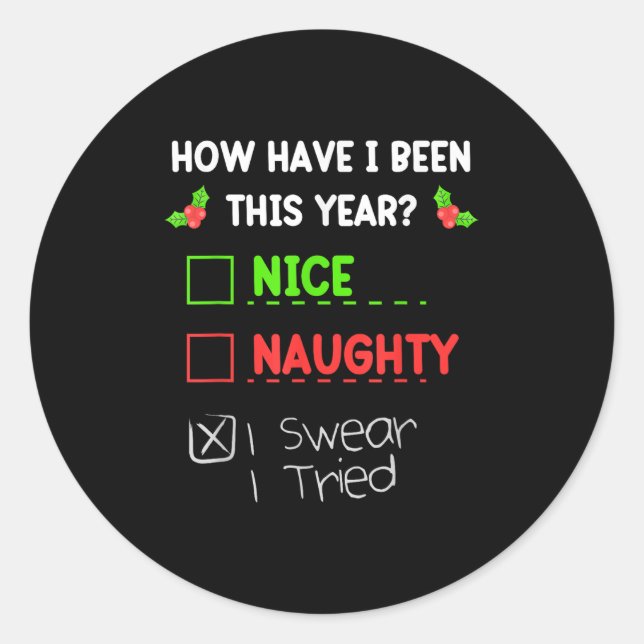 Sticker Rond Nice Naughty I Swear I Tried Christmas List Funny  (Devant)