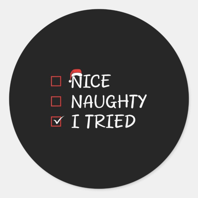 Sticker Rond Nice Naughty I Tried  (Devant)