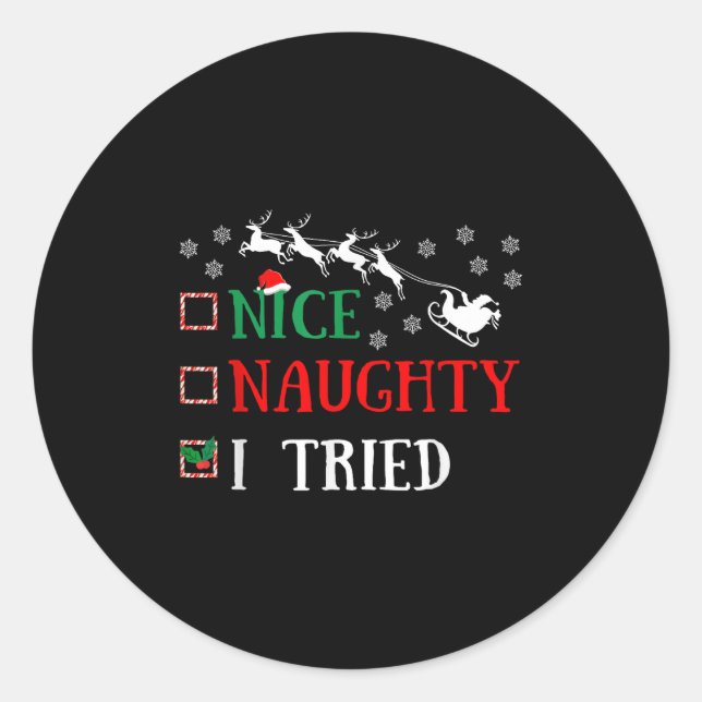 Sticker Rond Nice Naughty I Tried Funny Christmas Joke  (Devant)