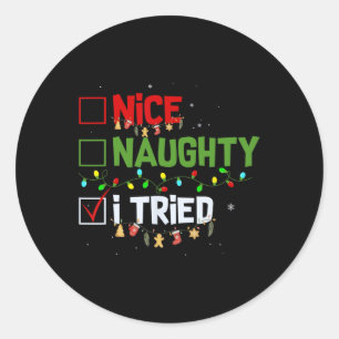 Sticker Rond Nice Naughty J'Ai Essayé Funny Noël Pjs Famille Ma