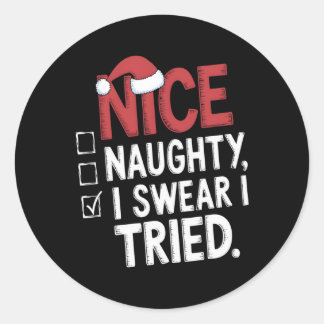 Sticker Rond Nice Naughty Je jure J'Ai Essayé Drôle Noël