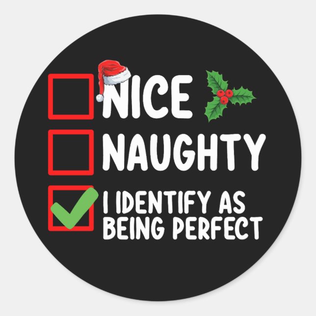 Sticker Rond Nice Naughty Je M'Identifie Comme Étant Parfait No (Devant)