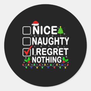 Sticker Rond Nice Naughty Je Regrette Rien de Noël Liste Noël N