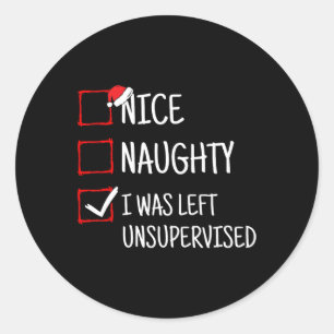 Sticker Rond Nice Naughty Laissé Sans Surveillance Funny Noël