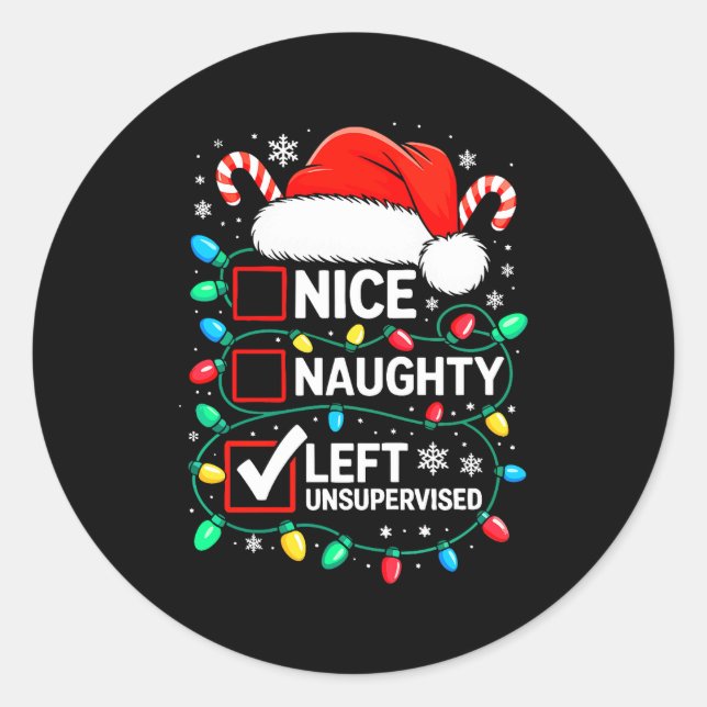 Sticker Rond Nice Naughty Left Unsupervised Shirt Funny Christm (Devant)