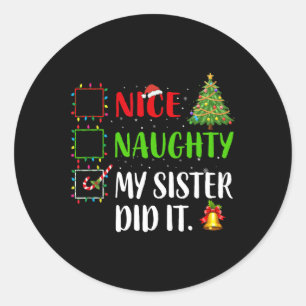 Sticker Rond Nice Naughty Ma Soeur L'A Fait À Noël Famille Femm