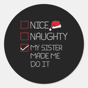 Sticker Rond Nice Naughty Ma Soeur M'A Fait Le Faire Noël Paj