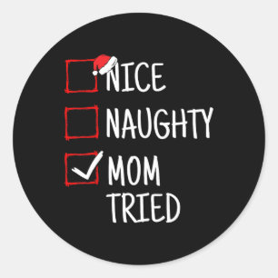 Sticker Rond Nice Naughty Maman Essaie Funny Noël