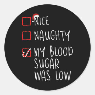 Sticker Rond Nice Naughty Mon Sucre De Sang Était Faible Diab D