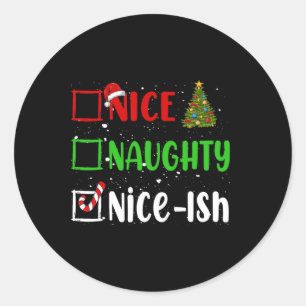 Sticker Rond Nice Naughty Nice Ish Liste de Noël Fêtes Noël