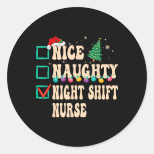 Sticker Rond Nice Naughty Night Shift Nurse