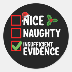 Sticker Rond Nice Naughty Nombre insuffisant de preuves Liste d