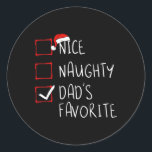 Sticker Rond Nice Naughty Papa's Favorite Christmas List Fa<br><div class="desc">Nice Naughty Papa's Favorite Christmas Liste Noël Père</div>