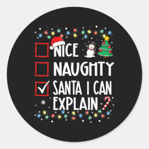 Sticker Rond Nice Naughty Père Noël Je Peux Expliquer La Famill