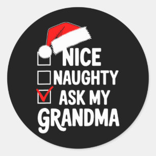 Sticker Rond Nice Naughty Poser Ma Grand-Mère Funny Liste de No