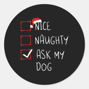 Sticker Rond Nice Naughty Posez la liste de Noël à mon chien No