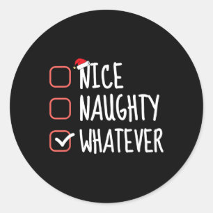Sticker Rond Nice Naughty Quelle que soit la liste de Noël amus