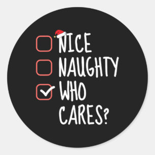 Sticker Rond Nice Naughty Qui S'Occupe Drôle Noël Liste Père No