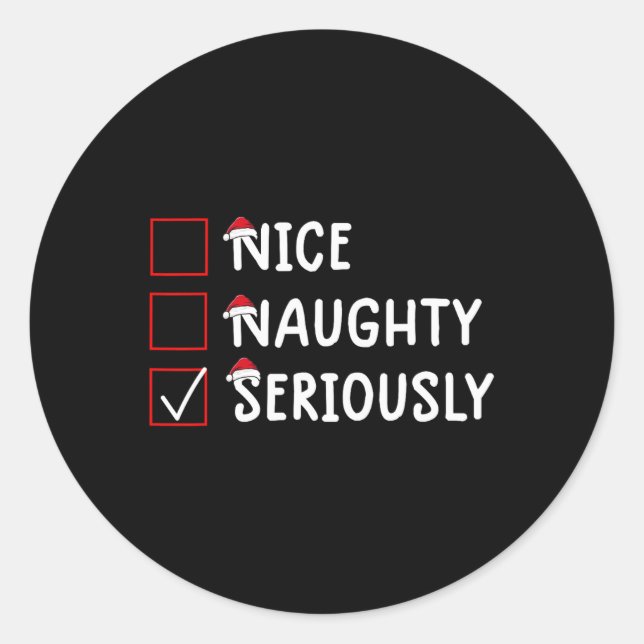 Sticker Rond Nice Naughty Sérieusement Mignonne Noël (Devant)