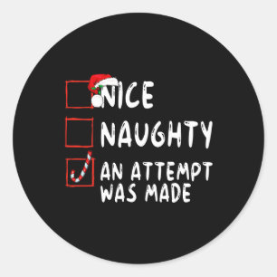 Sticker Rond Nice Naughty Une Tentative A Été Fait Noël Père No
