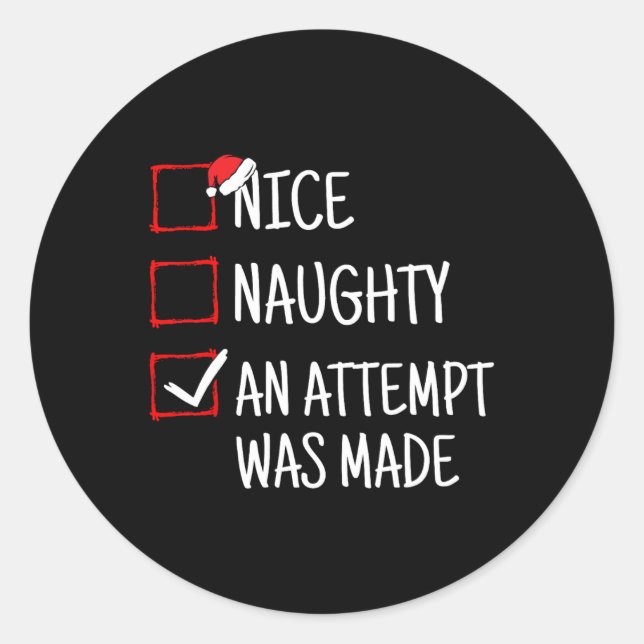 Sticker Rond Nice Naughty Une Tentative A Été Faite Drôle Noël  (Devant)