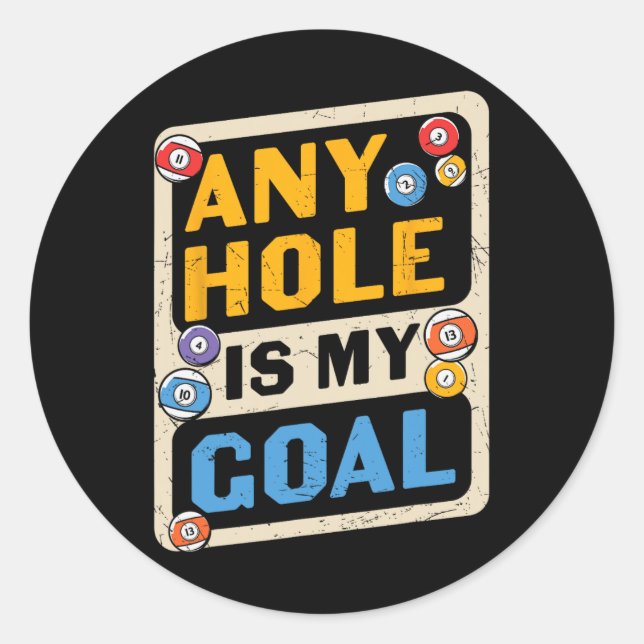 Sticker Rond N'Importe Quel Trou Est Mon Objectif Citation Bill (Devant)