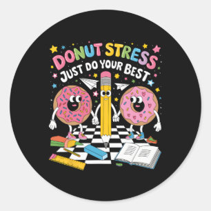 Sticker Rond N'inquiète Pas Fais De Ton Mieux Journée De Test G
