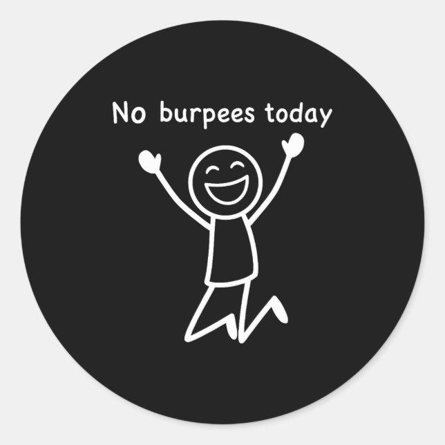 Sticker Rond No Burpees Today, Funny Workout Stickman Gym Rest  (Devant)