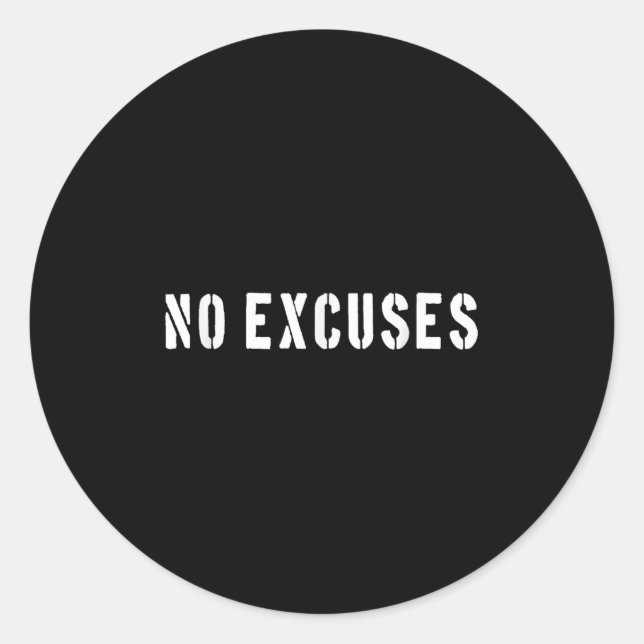 Sticker Rond No Excuses Motivational Quote  (Devant)
