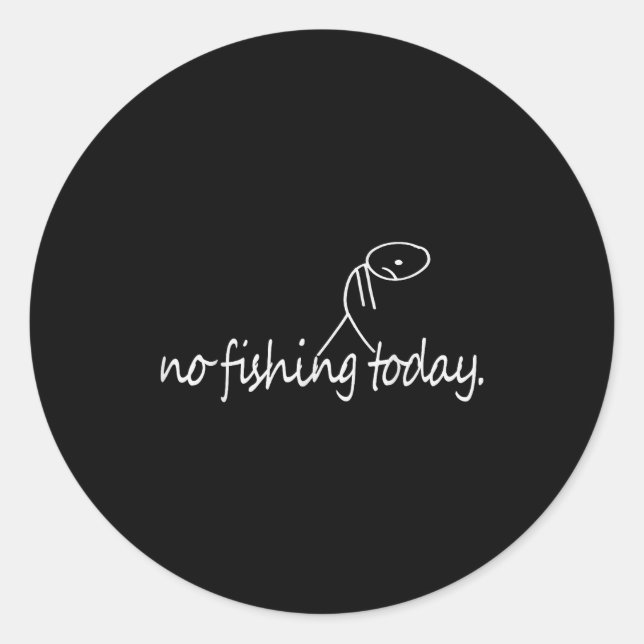 Sticker Rond No Fishing Today Funny Sad Stick Figure B Fishing  (Devant)