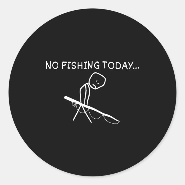 Sticker Rond No Fishing Today Sad Stickman Fisherman Fathers Da (Devant)