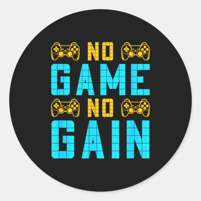 Sticker Rond No Game No Gain Funny Gaming Quotes Gift For Playe (Devant)
