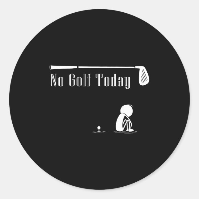 Sticker Rond No Golf Today Funny Sad Stickman Golf Lover Golfer (Devant)