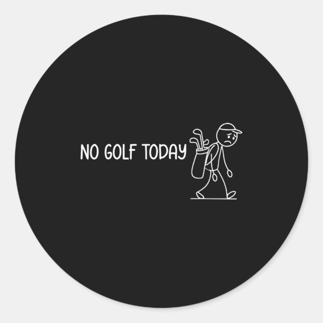 Sticker Rond No Golf Today Funny Sad Stickman Golfer Men Women  (Devant)