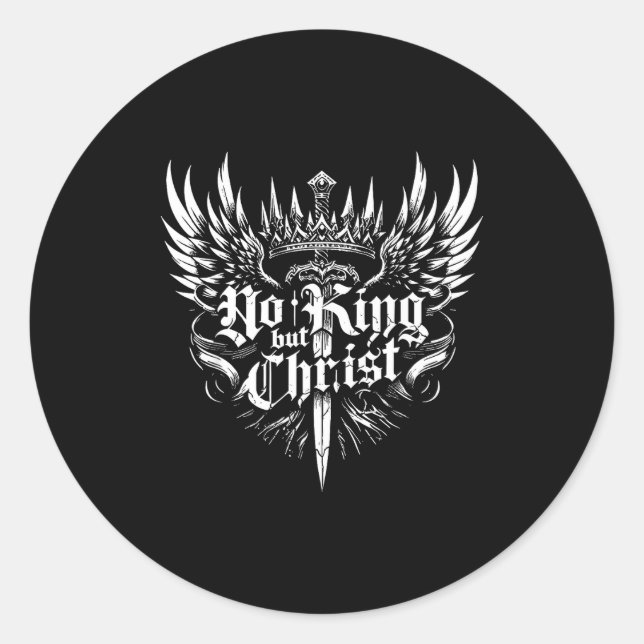 Sticker Rond No King But Christ Christian Faith Jesus Religious (Devant)