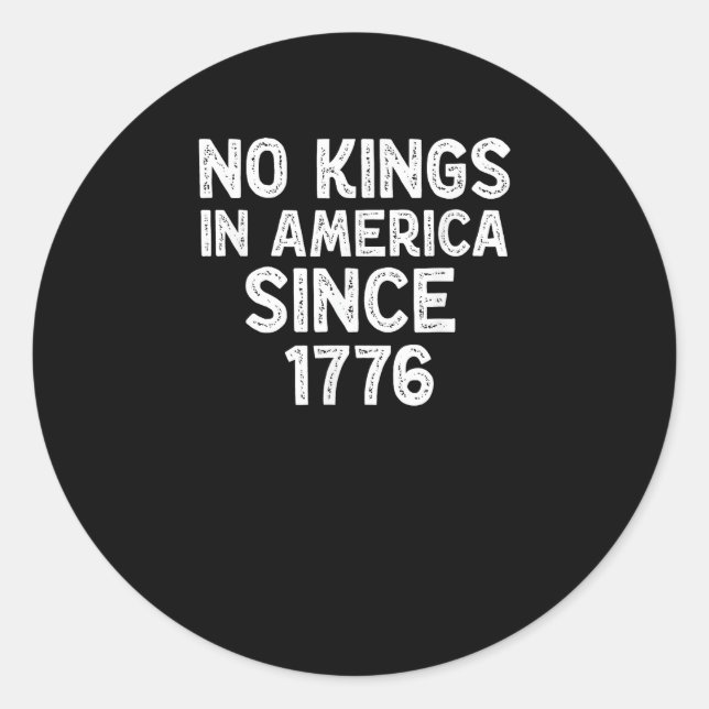 Sticker Rond No Kings In America Since 1776 Democrats Patriotic (Devant)