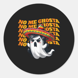 Sticker Rond No Me Ghosta Funny Mexicaine Halloween Fantôme Fem