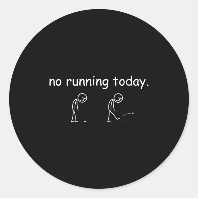 Sticker Rond No Running Today Funny Marathon Runner Athlete Men (Devant)